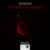 Alvilianx - Without Warning - Single